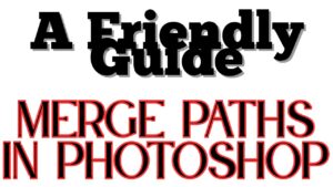 How to Merge Paths in Photoshop