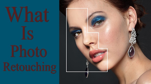 What Is Photo Retouching